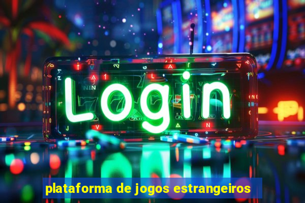 plataforma de jogos estrangeiros